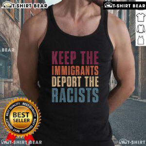 Pro-immigration retro tank top featuring 'Keep The Immigrants, Deport The Racists' message in vibrant colors.
