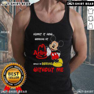 Fun tank top featuring Mickey Mouse with 'Working at Arby's Would Be Boring Without Me' slogan, perfect for fans.
