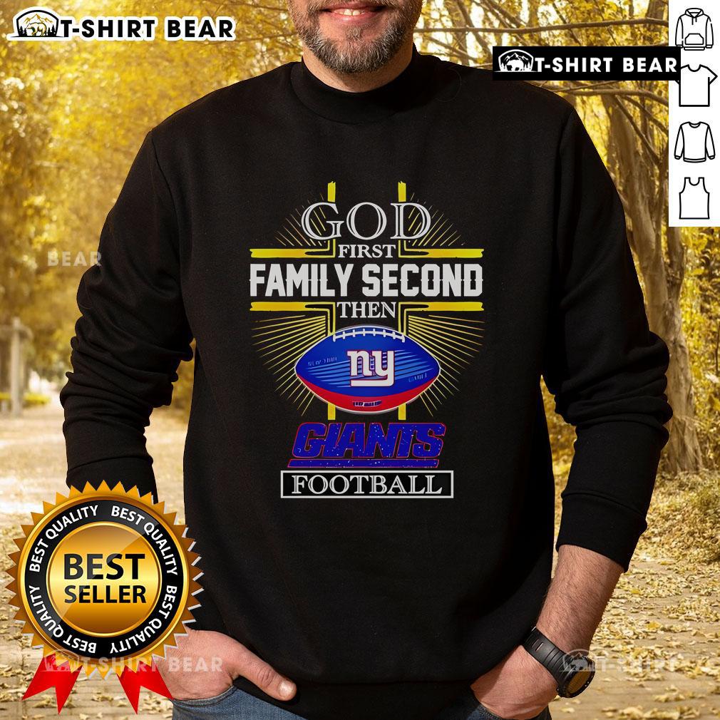 2025 New York Giants sweatshirt featuring 'Top NFL God First Family Second' design, perfect for football fans.