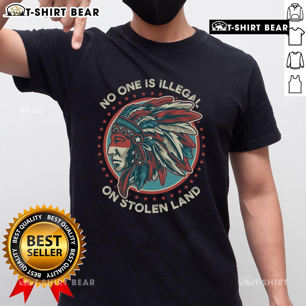 Alt Text: Top No One Is Illegal On Stolen Land Anti Trump Protest T-Shirt showcasing bold activism and social justice message.