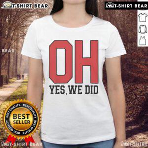 Top Ohio Oh Yes We Did Ladies Tee featuring a stylish design perfect for Ohio pride and casual wear.