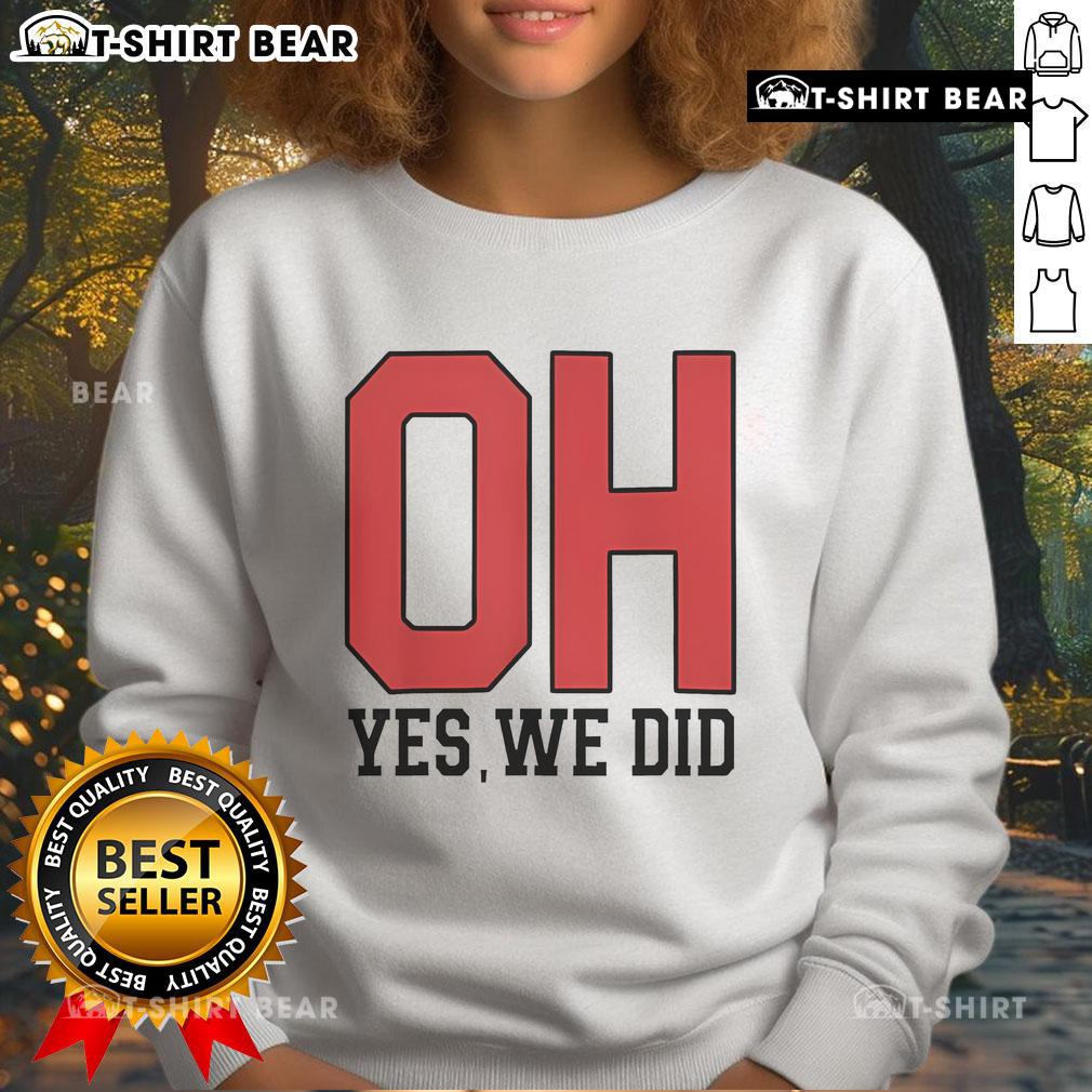 Cozy Top Ohio Oh Yes We Did Sweatshirt in navy blue, featuring bold white lettering, perfect for Ohio pride and casual wear.