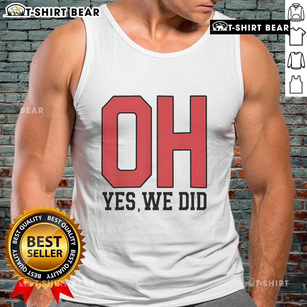 Top Ohio Oh Yes We Did Tank Top featuring bold graphic design, perfect for casual summer wear in Ohio.
