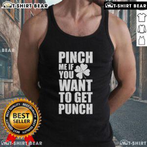 St. Patrick's Day tank top featuring 'Top-Pinch-Me-If-You-Want-To-Get-Punched' design, perfect for festive celebrations.