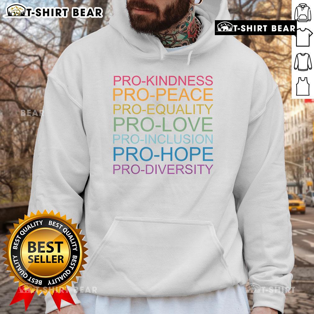 Top Pro Kindness Pro Peace Equality Love Diversity Human Rights Hoodie in vibrant colors promoting unity and social justice.