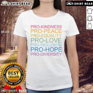 Alt Text: Top Pro Kindness Pro Peace Equality Love Diversity Human Rights Ladies Tee showcasing a colorful, empowering design.