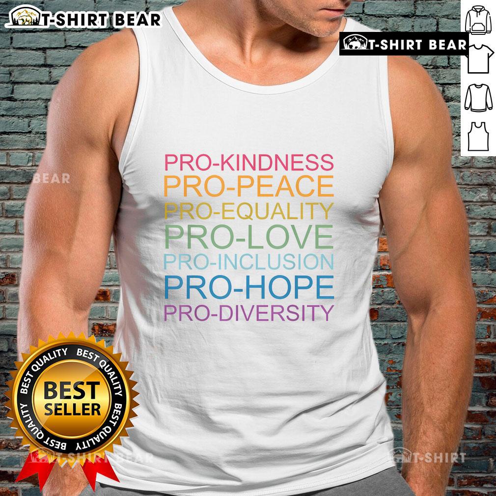 Top Pro Kindness Pro Peace Equality Love Diversity Human Rights Tank Top featuring vibrant colors and empowering messages.