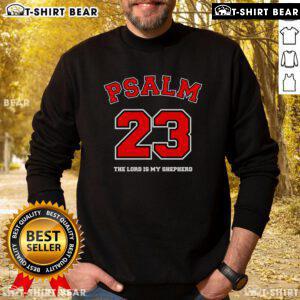 Top Psalm 23 The Lord Is My Shepherd Bible Verse Christian Jersey Sweatshirt, featuring a stylish design and inspirational message.