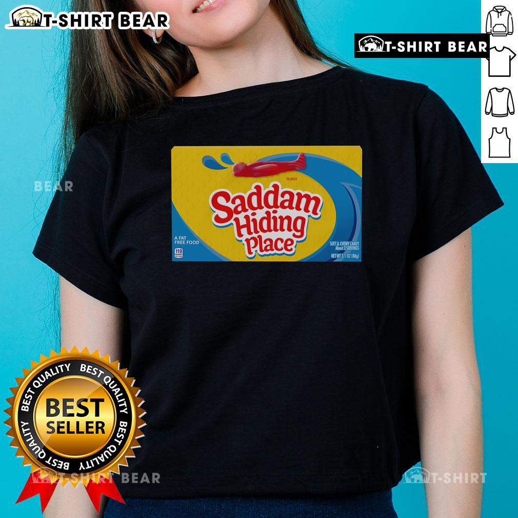 Top Saddam hiding place gummies on a stylish ladies tee, perfect for fans of unique graphic apparel and history.