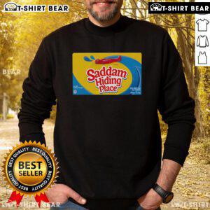 Top Saddam Hiding Place gummies sweatshirt featuring a unique design inspired by historical hiding spots.