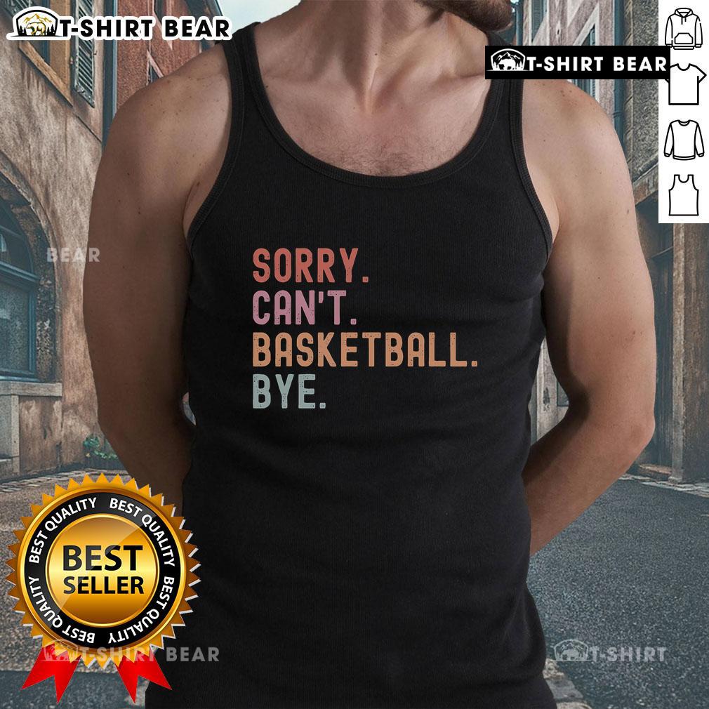 Funny basketball player sayings tank top featuring Sorry, Can't design, perfect for basketball fans and casual wear.