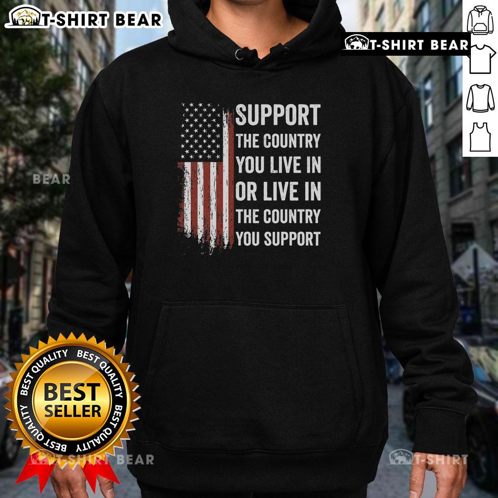 USA hoodie displaying 'Support the Country You Live In' message, perfect for patriotic fashion lovers.