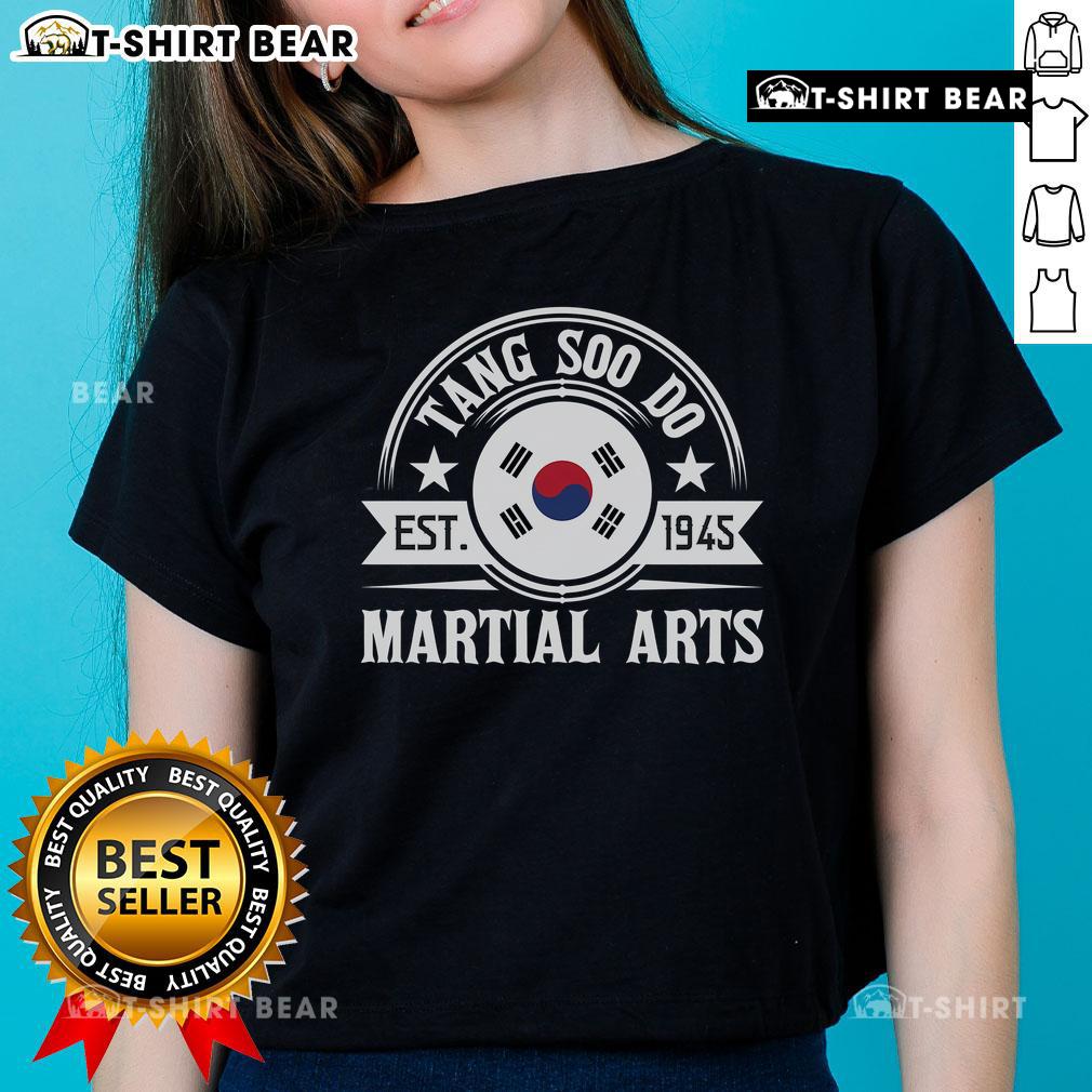 Top Tang Soo Do Taekwondo Mixed Martial Arts Est 1945 ladies tee showcasing martial arts spirit and style.