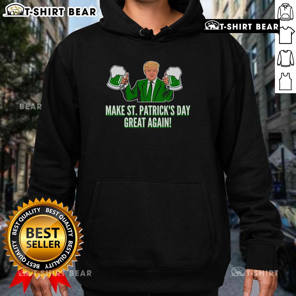 Top Trump Make St. Patrick's Day Great Again Beer Hoodie in green with festive shamrock design and playful slogan.