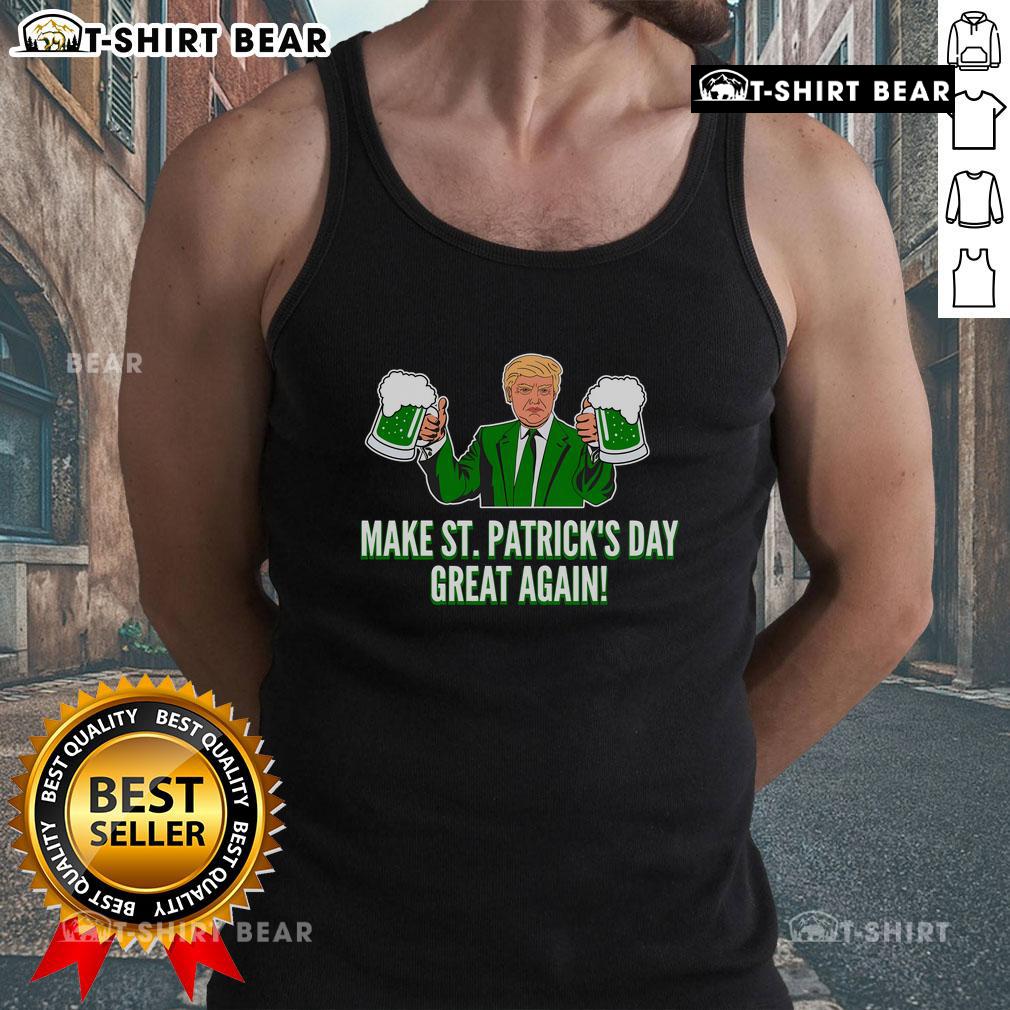 Top Trump Make St. Patrick's Day Great Again beer tank top featuring festive green design and playful slogan.