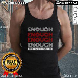 Top Uvalde Stop Gun Violence tank top featuring bold 'Enough' message promoting awareness and advocacy against gun violence.