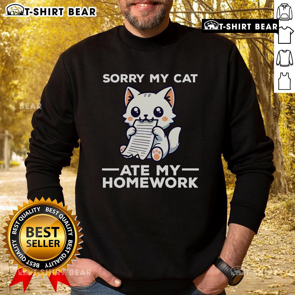 Cute kitten sweatshirt with 'Sorry, my cat ate my homework' design, perfect for cat lovers and cozy outfits.
