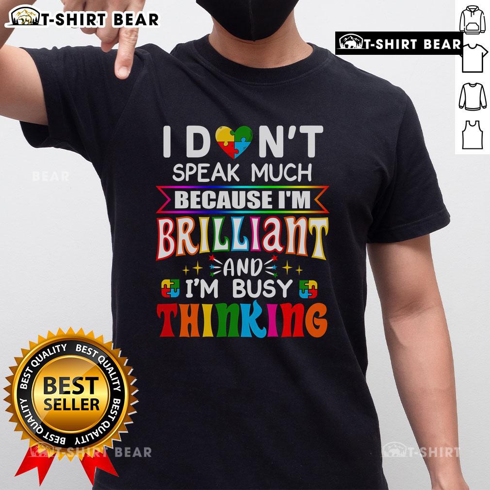 Nice I Don'T Speak Much Brilliant Autism Autistic T-Shirt featuring a colorful design promoting autism awareness and pride.