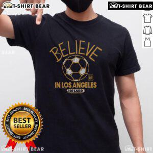 Nice Ted Lasso Believe X Los Angeles Football Club T-Shirt featuring a vibrant design and team colors, perfect for fans.