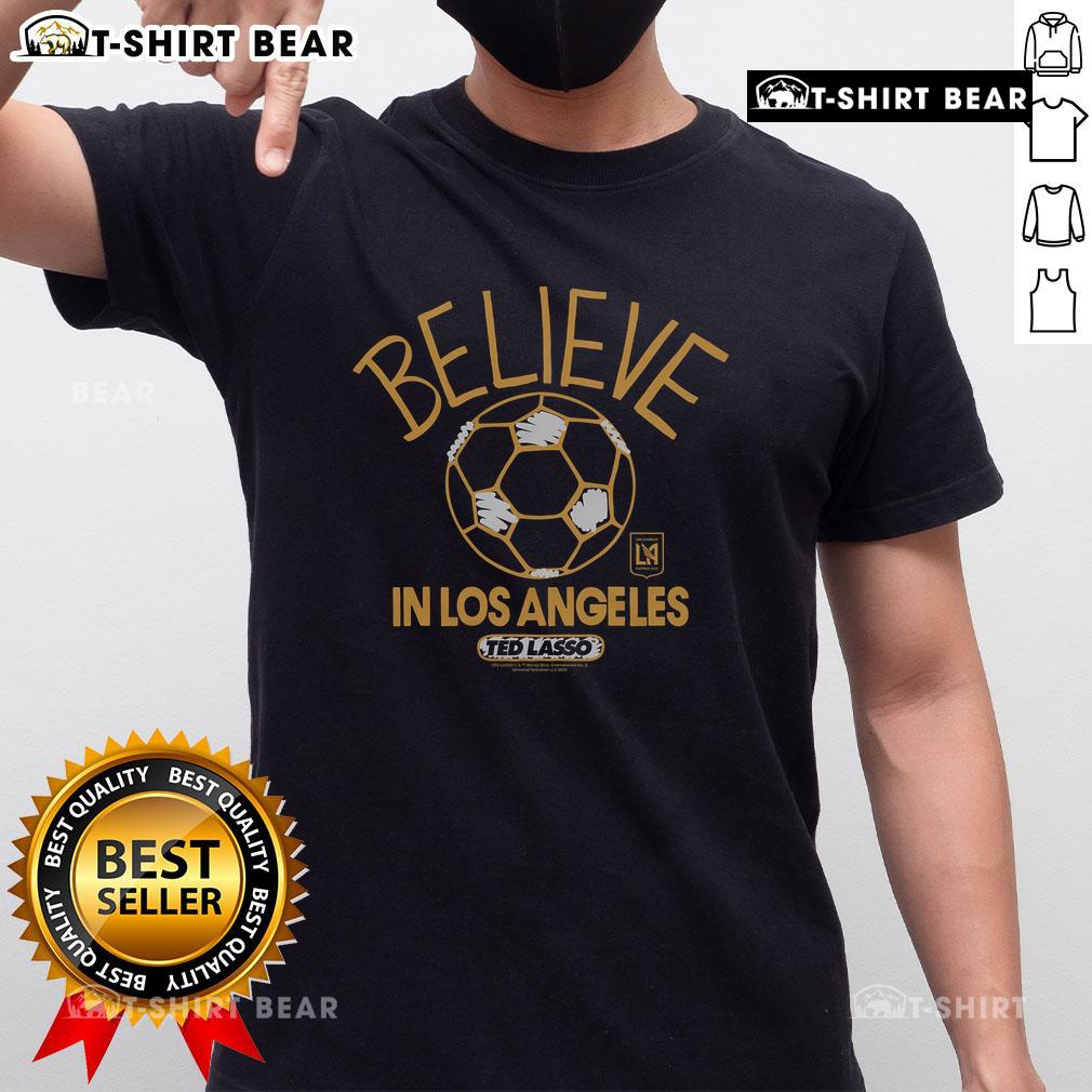 Nice Ted Lasso Believe X Los Angeles Football Club T-Shirt featuring a vibrant design and team colors, perfect for fans.