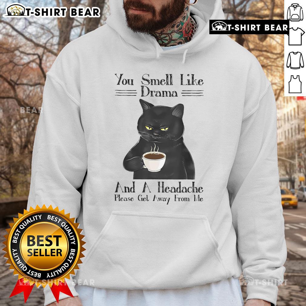 Black cat coffee hoodie featuring the phrase 'You Smell Like Drama And A Headache' for cat lovers and coffee enthusiasts.