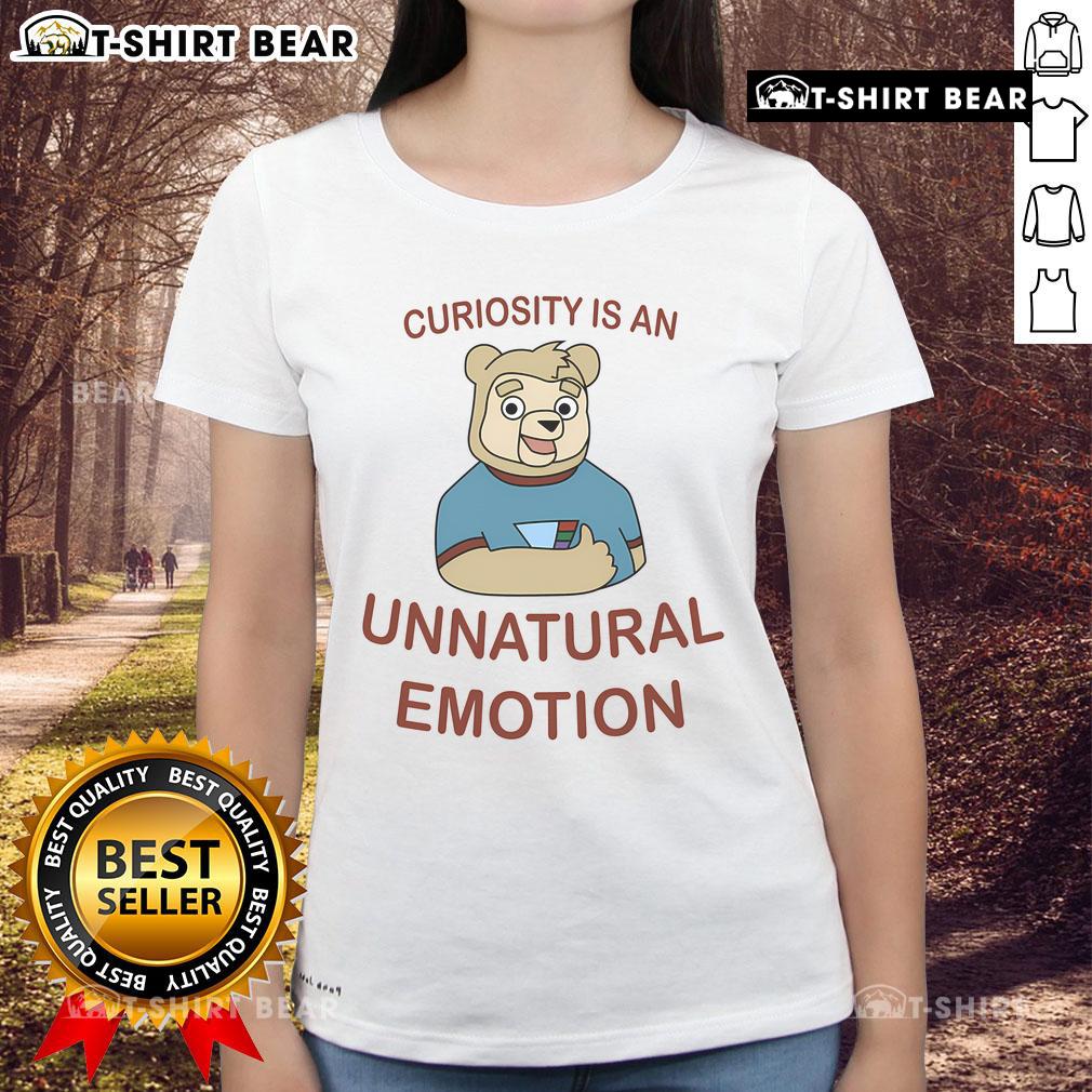 Cartoon bear graphic on 'Curiosity Is An Unnatural Emotion' ladies tee, perfect for playful and unique fashion statements.