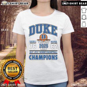 Official Duke Blue Devils vs Wolfpack 2025 ACC Women's Basketball Champions Ladies Tee showcasing team pride.