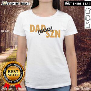 Official Nick Foles Dad Szn Bod Ladies Tee featuring a stylish design perfect for fans celebrating Fatherhood.