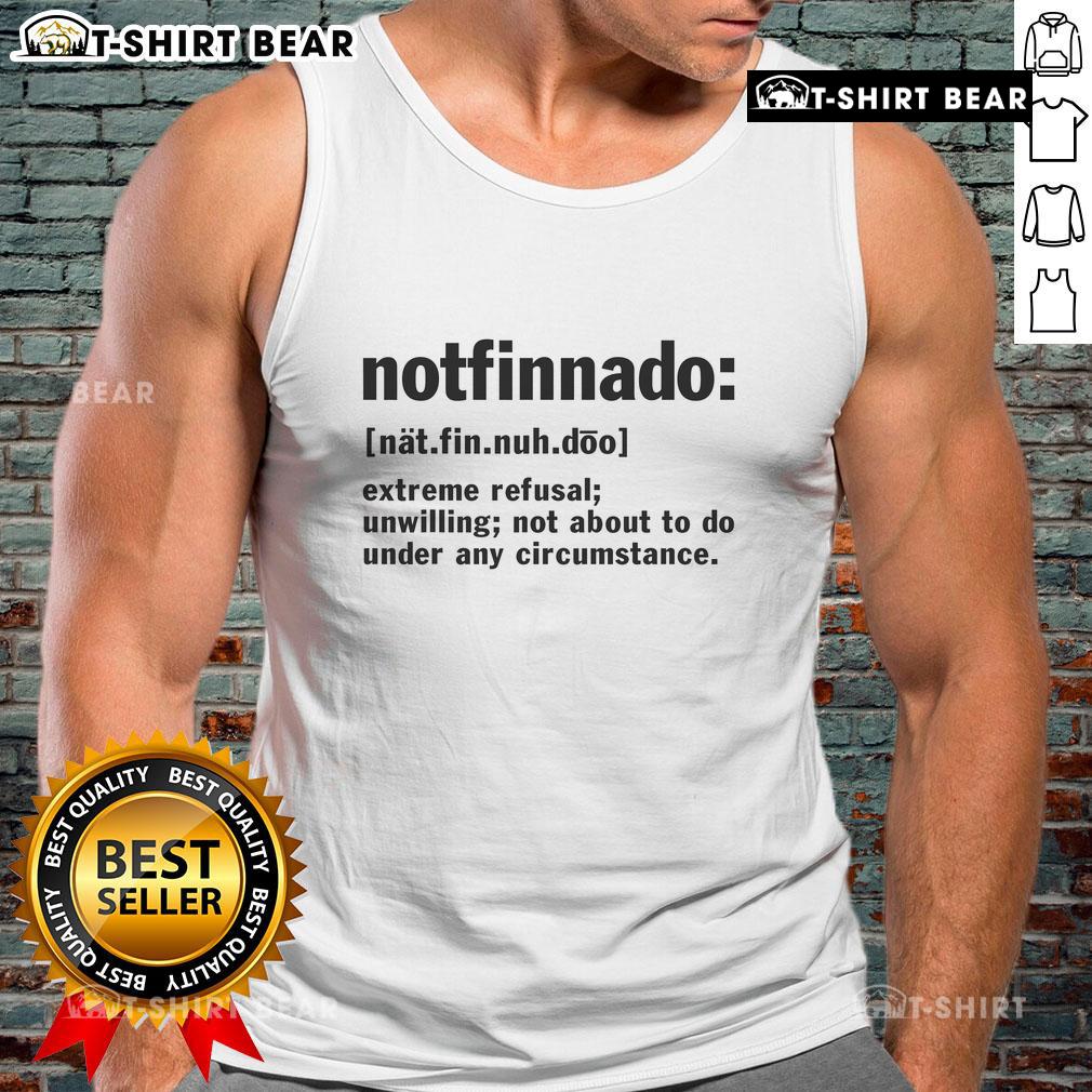Official Notfinnado definition tank top featuring bold text on a stylish design, perfect for casual wear.