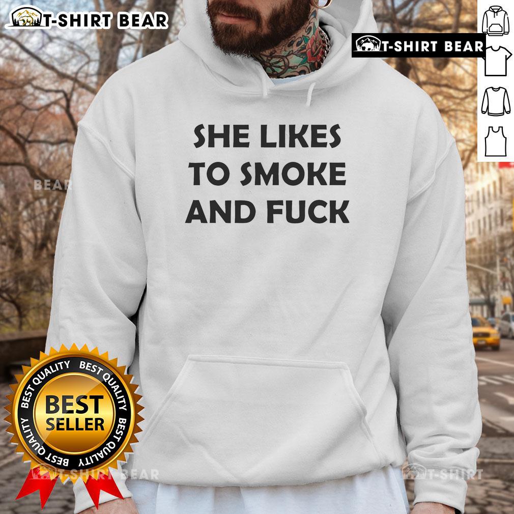 Official She Likes To Smoke And Fck Hoodie featuring bold graphic design and stylish fit for casual wear.