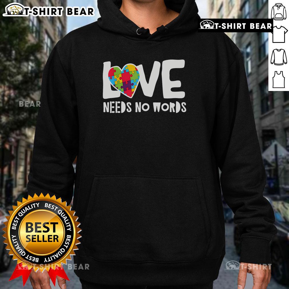 Original Love Needs No Words Autism Hoodie featuring a vibrant design celebrating autism awareness and love.
