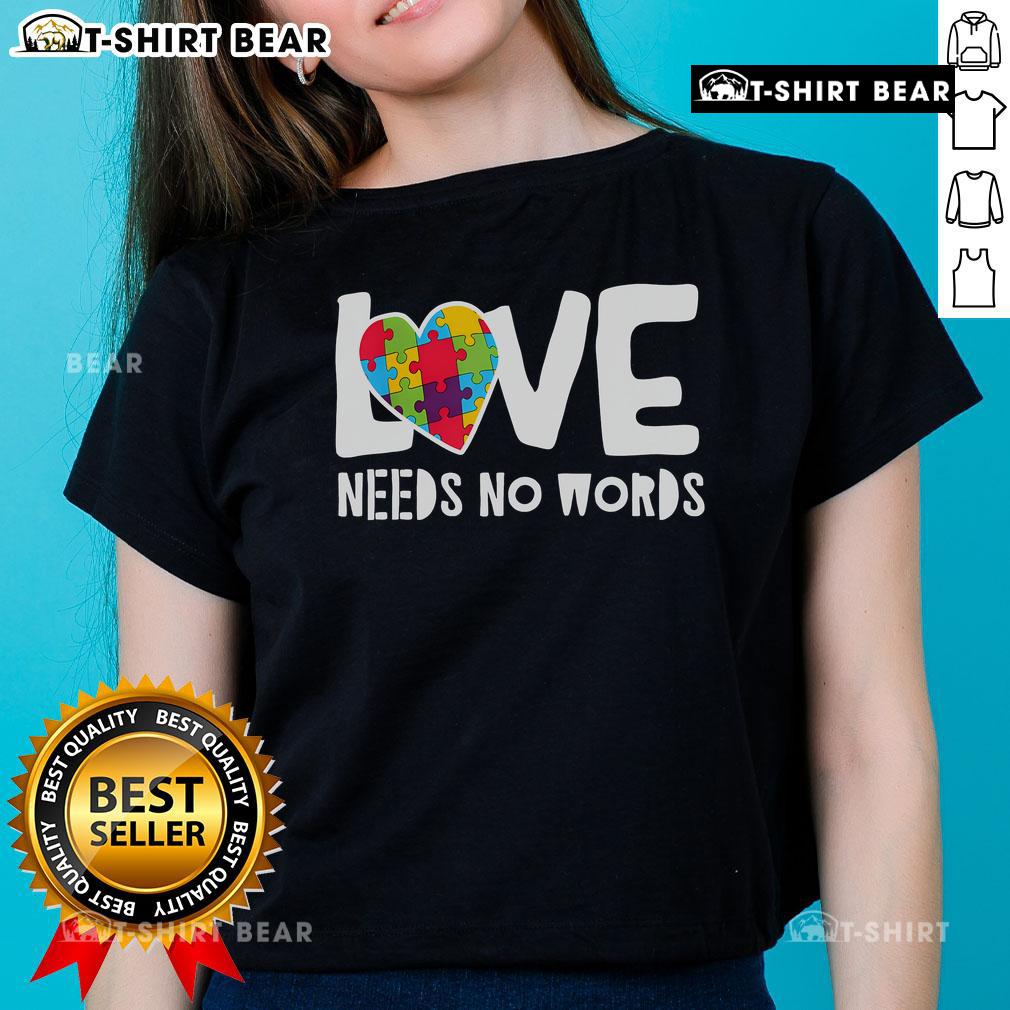 Original Love Needs No Words Autism Ladies Tee featuring a stylish design celebrating autism awareness and love.