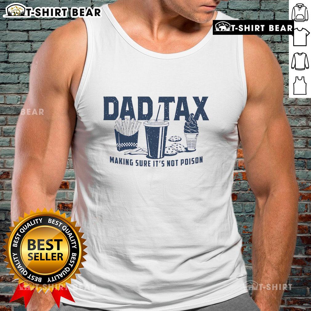 Funny classic tank top design featuring 'Premium Dad Tax' with a humorous poison check graphic for dads.