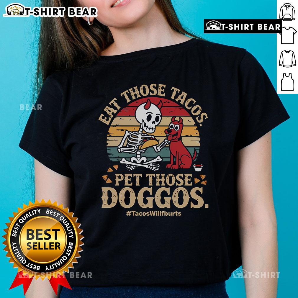Premium Eat Those Tacos Pet Those Doggos vintage retro sunset ladies tee featuring fun taco and dog graphics.