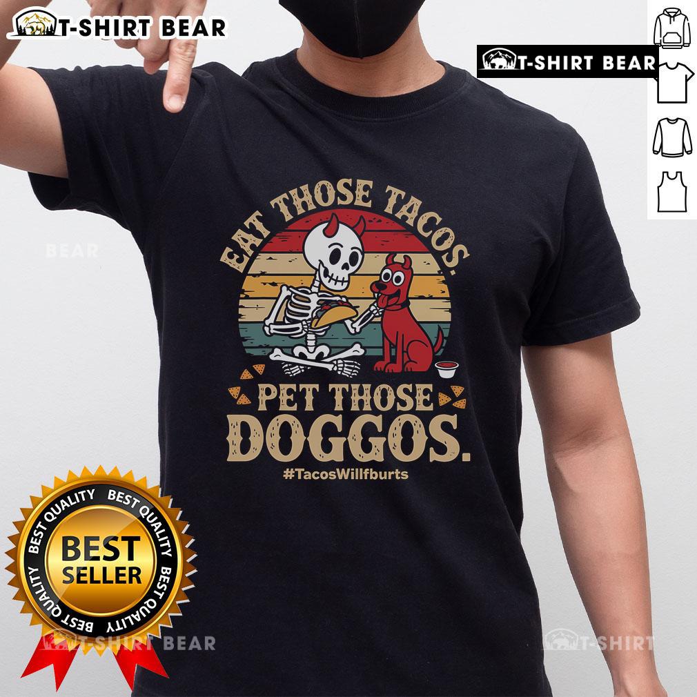 Premium Eat Those Tacos Pet Those Doggos vintage retro sunset t-shirt featuring vibrant colors and playful graphics.