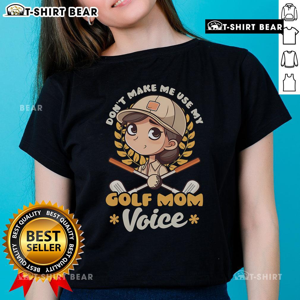 Funny golf shirt for moms: 'Pretty, Don't Make Me Use My Golf Mom Voice' on ladies' tee, perfect for golf enthusiasts.