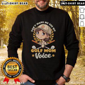 Cozy 'Pretty Don't Make Me Use My Golf Mom Voice' sweatshirt perfect for golf moms, showcasing humor and style.
