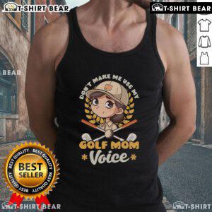 Stylish tank top featuring 'Pretty Dont Make Me Use My Golf Mom Voice' design, perfect for golf-loving moms.