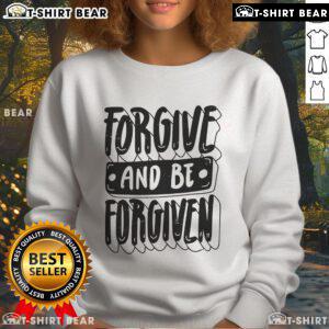 Cozy Pretty Forgive and Be Forgiven sweatshirt in soft fabric, perfect for casual wear and promoting positivity.