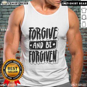 Pretty Forgive And Be Forgiven tank top featuring a stylish design for casual wear and positive messages.