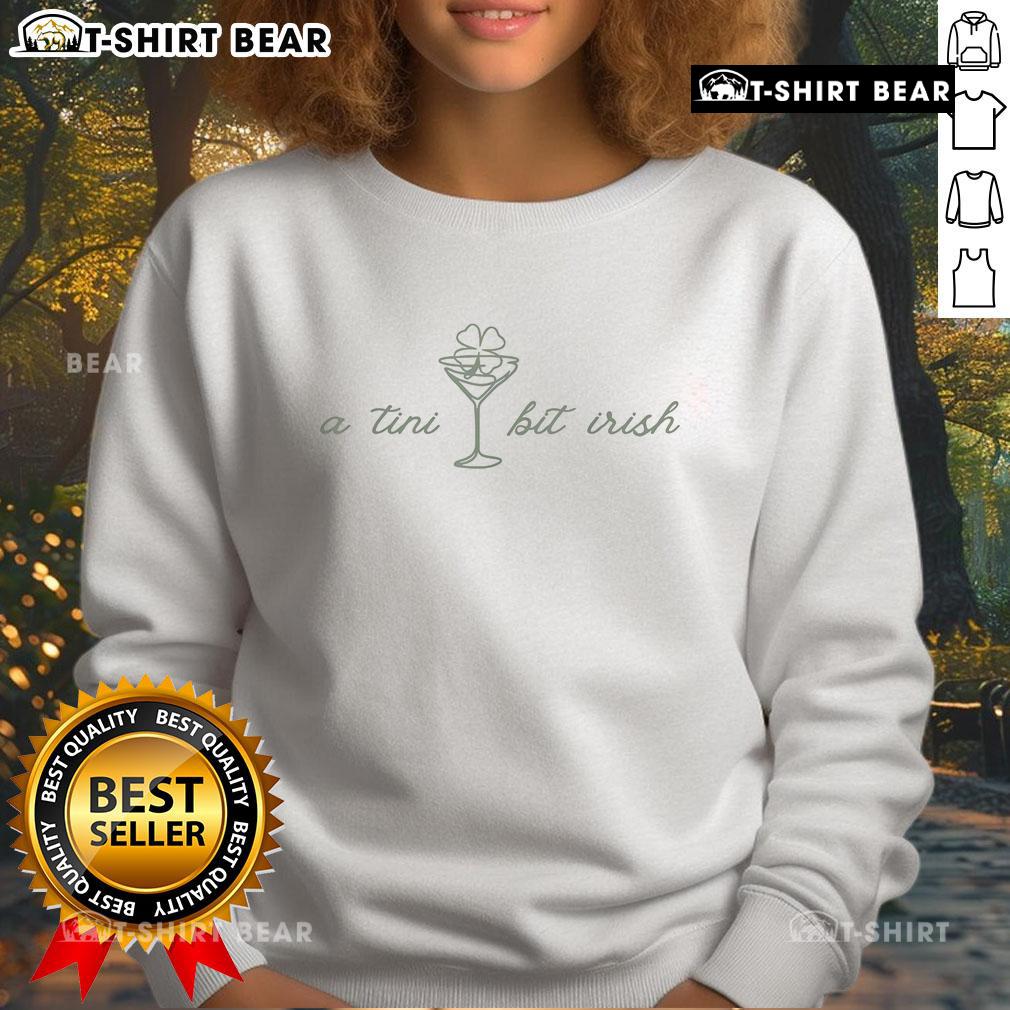 Alt Text: Pretty St. Patrick's Day martini in an Irish A-Tini Bit Irish sweatshirt, festive and fun for the holiday celebration.