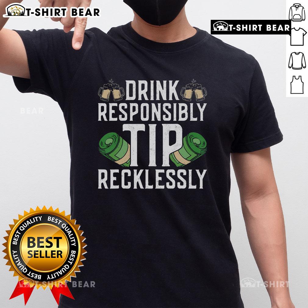 Top Bartender Mixologist Drink Responsibly Tip Recklessly T-Shirt featuring a fun cocktail graphic and catchy slogan.