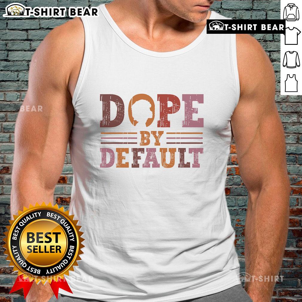 Alt Text: Black woman wearing a retro tank top with 'Dope By Default' design, celebrating Black history and culture.