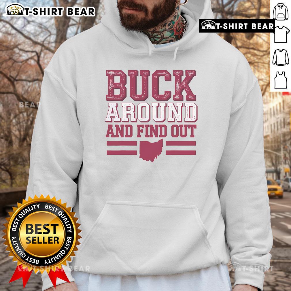 Top Buck Around and Find Out Ohio Map Hoodie featuring a vibrant graphic of Ohio's map and fun typography.