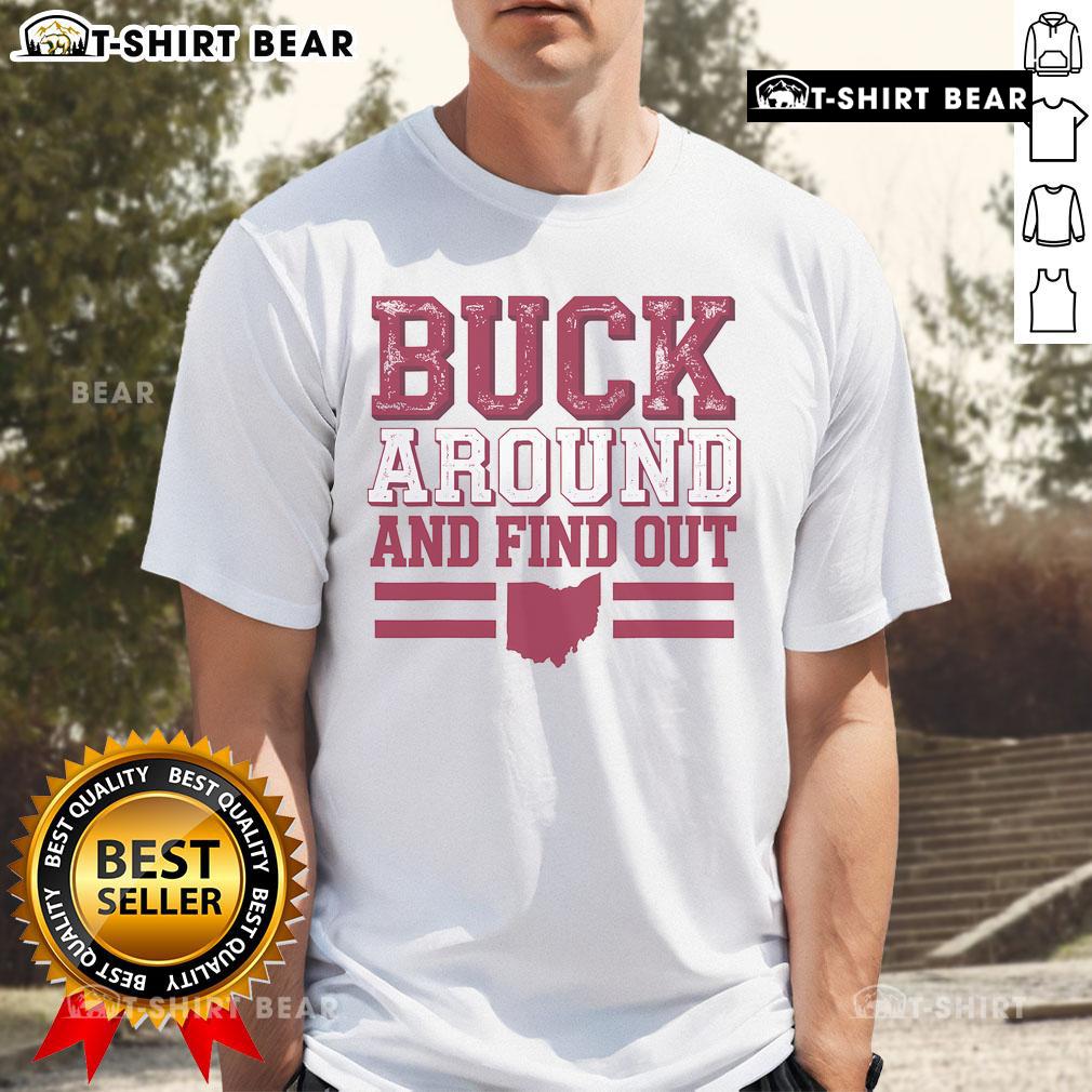 Top Buck Around And Find Out Ohio Map T-Shirt featuring a vibrant graphic of Ohio and bold text for outdoor enthusiasts.