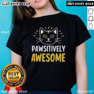 Stylish Top Cute Pawsitively Awesome Ladies Tee featuring playful cat design, perfect for casual wear and pet lovers.