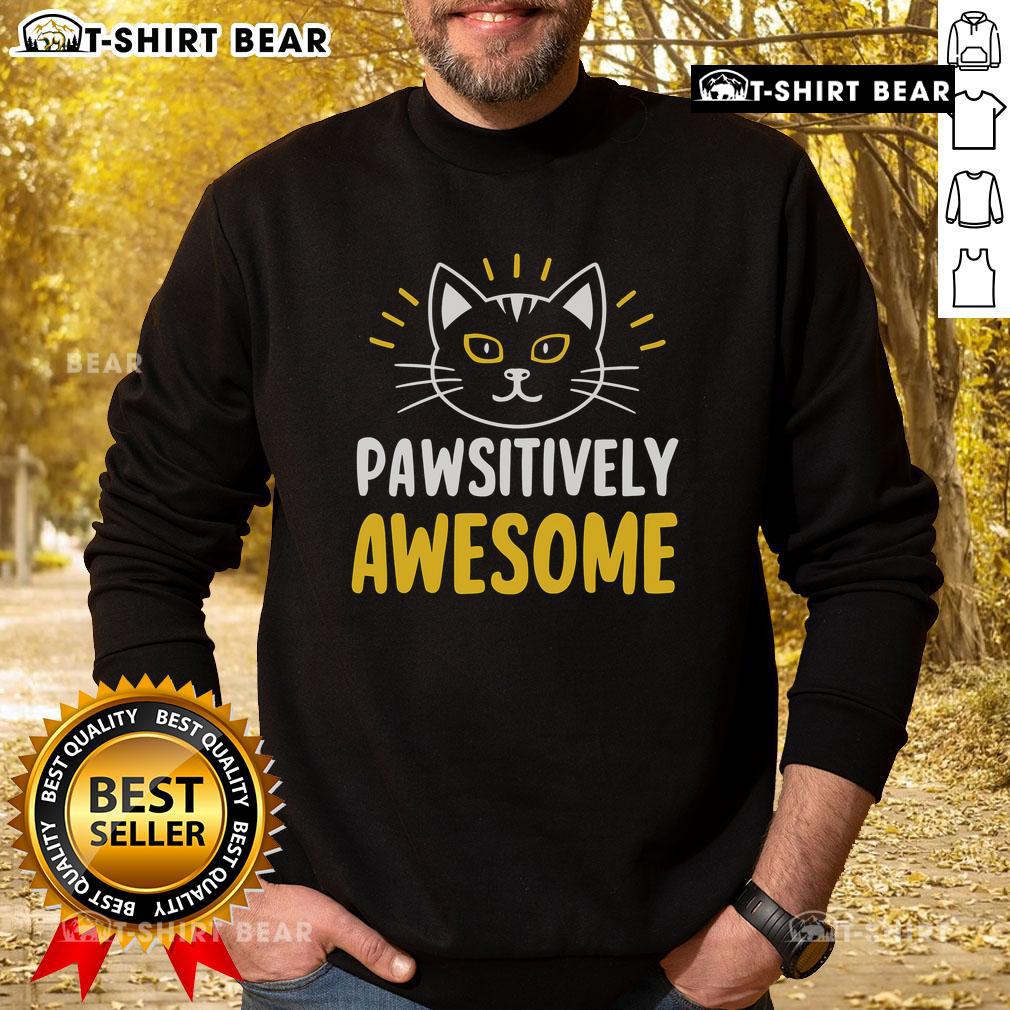 Top Cute Pawsitively Awesome Sweatshirt featuring playful paw prints and a cozy design, perfect for pet lovers.