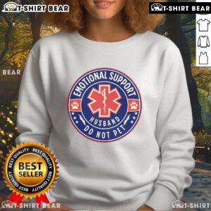 Top Emotional Support Husband Do Not Pet Service Dog Sweatshirt featuring a playful design and comfortable fit.