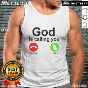 Top God Is Calling Decline or Pray tank top featuring a bold graphic design for spiritual wear.
