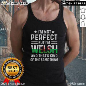 Welsh tank top featuring 'I'm Not Perfect But I'm Welsh' slogan, perfect for showing Welsh pride and casual style.